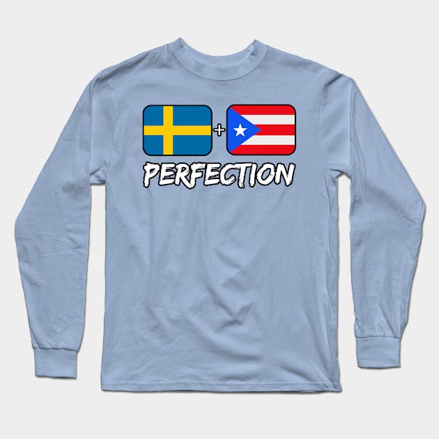 Puerto Rican Plus Sweden Perfection Mix Heritage Flag Gift Long Sleeve T-Shirt by Just Rep It!!